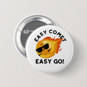 Badge Rond 5 Cm Easy Comet Easy Go Funny Astronomy Pun (Devant & derrière)