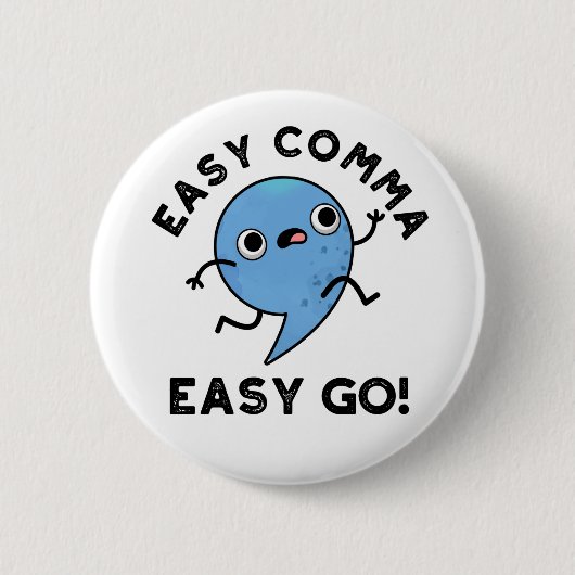 Badge Rond 5 Cm Easy Comma Easy Go Funny Pun de ponctuation (Devant)