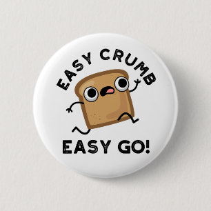 Badge Rond 5 Cm Easy Crumb Easy Go Funky Pun de pain
