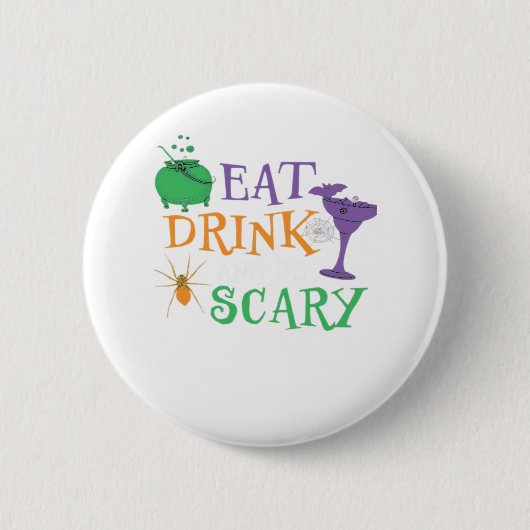Badge Rond 5 Cm Eat Drink And Be Scary Halloween (Devant)