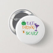 Badge Rond 5 Cm Eat Drink And Be Scary Halloween (Devant & derrière)