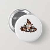 Badge Rond 5 Cm Eat Drink And Be Scary Witch Only Halloween Gift F (Devant & derrière)