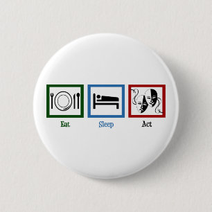 Badge Rond 5 Cm Eat Sleep Act