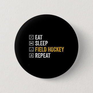 Badge Rond 5 Cm Eat Sleep Hockey Repeat Field Hockey