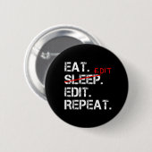 Badge Rond 5 Cm Eat Sleep Modifier Répéter l'insigne d'éditeur drô (Devant & derrière)