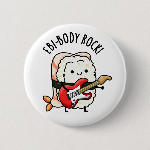 Badge Rond 5 Cm Ebi-body Rock drôle Rocker Sushi Pun