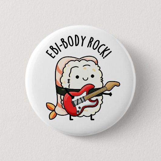 Badge Rond 5 Cm Ebi-body Rock drôle Rocker Sushi Pun (Devant)