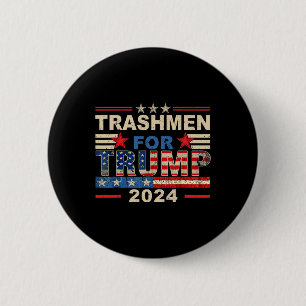 Badge Rond 5 Cm Éboueurs pour Trump 2024 Équipement drôle d'électi