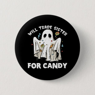 Badge Rond 5 Cm échangera sœur contre bonbons fantôme d'Halloween