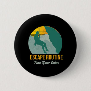 Badge Rond 5 Cm Échappez à la routine. Trouvez votre calme, l'aven