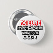 Badge Rond 5 Cm Échec...Pas une option...Fermier (Devant & derrière)