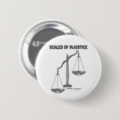 Badge Rond 5 Cm Échelles plaisanteries d'avocat d'injustice de (Devant & derrière)