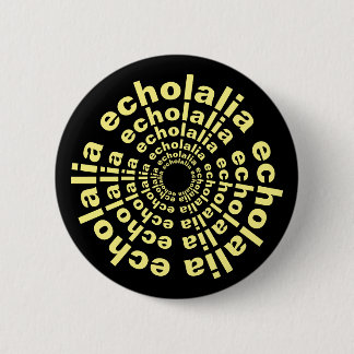 Badge Rond 5 Cm Echolalia Cercle Neurodiversity Stim Texte
