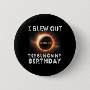 Badge Rond 5 Cm Eclipse Solaire Anniversaire J'Ai Éclaté Le Soleil