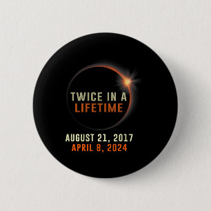 Badge Rond 5 Cm Éclipse Solaire Totale Deux Fois Dans Une Vie Sola