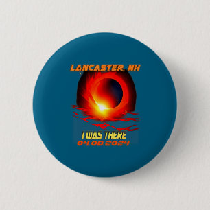 Badge Rond 5 Cm Éclipse solaire totale j'étais là à Lancaster New