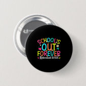 Badge Rond 5 Cm Écoles Out Forever Retraité Enseignant 2025 Super (Devant & derrière)