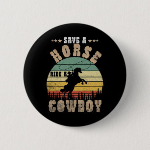 Badge Rond 5 Cm Économisez Une Promenade À Cheval Un Cowboy Drôle