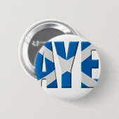 Badge Rond 5 Cm écossais Aye (Devant & derrière)