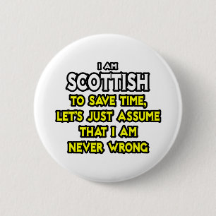 Badge Rond 5 Cm Ecosse...Supposons que je ne me trompe jamais