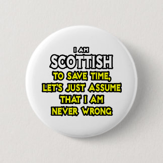 Badge Rond 5 Cm Ecosse...Supposons Que Je Ne Me Trompe Jamais