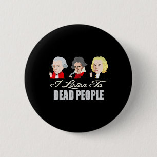 Badge Rond 5 Cm Ecouter Les Mort Personnes Musique Clical Mozart B