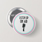 Badge Rond 5 Cm Écoutez sur l'antenne (Devant & derrière)