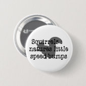 Badge Rond 5 Cm Écureuils : Natures peu de Speedbumps (Devant & derrière)