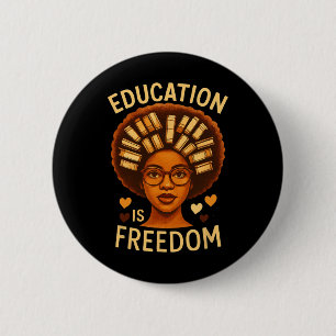 Badge Rond 5 Cm Éducation Est Liberté Professeur Noir Mélanisé Noi