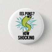 Badge Rond 5 Cm Eel Puns Comment Choquant Drôle Animal Pun (Devant)