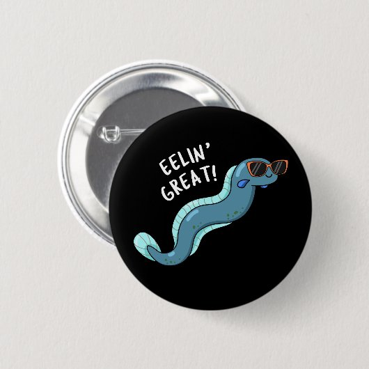 Badge Rond 5 Cm Eelin Great Funny Slippery Eel Pun Dark BG (Devant & derrière)