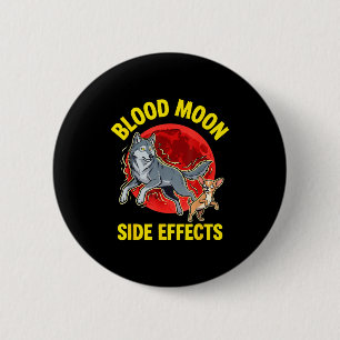Badge Rond 5 Cm Effets secondaires de la lune de sang chihuahua lo