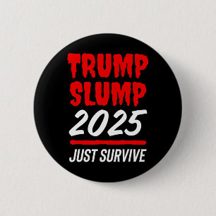 Badge Rond 5 Cm Effondrement de Trump 2025 Survivre - Action Rouge