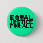 Badge Rond 5 Cm Egalité de justice pour tous - Bouton Gras (Devant)