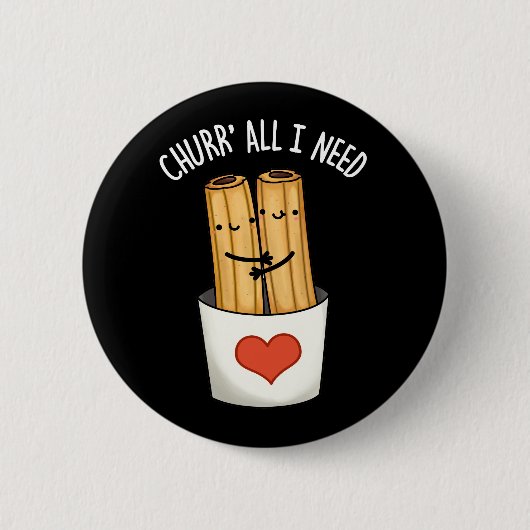 Badge Rond 5 Cm Eglise Tout J'Ai Besoin Funny Churros Pun Dark BG (Devant)