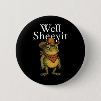 Badge Rond 5 Cm Eh bien c'est drôle Cowboy Frog Meme Humour Wester