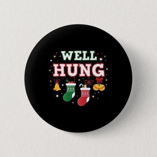 Badge Rond 5 Cm Eh bien Hung Funny Christmas Tree Balls X mas Stoc (Devant)
