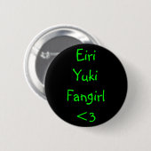 Badge Rond 5 Cm Eiri Yuki Fangirl <3 (Devant & derrière)