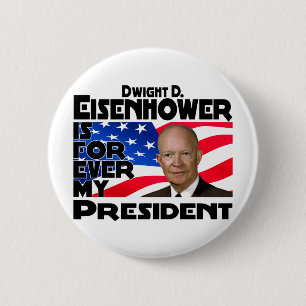 Badge Rond 5 Cm Eisenhower pour toujours