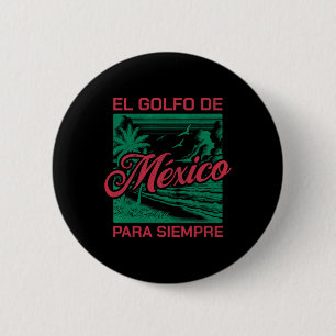 Badge Rond 5 Cm El Golfo De México Para Siempre