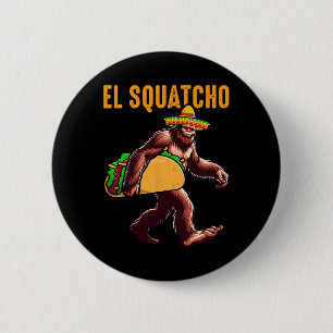 Badge Rond 5 Cm El Squatcho Mexican Bigfoot Tacos Cinco De Mayo Sa