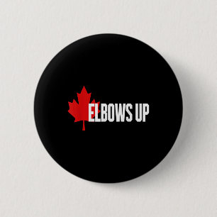 Badge Rond 5 Cm Elbows Up Canada True. Nord Fort Et Libre Fière