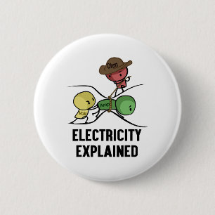 Badge Rond 5 Cm Électricité expliquée cadeau de physicien nerd I e