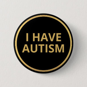 Badge Rond 5 Cm Élégant minimaliste Black Gold Texte J'ai l'autism