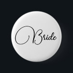 Badge Rond 5 Cm Élégante Calligraphie Bride Bachelorette Party<br><div class="desc">Élégante calligraphie chic minimaliste mariée Bachelorette Party bouton personnalisé</div>