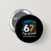 Badge Rond 5 Cm Elementary Principal Survived 67 Days Of School Hu (Devant & derrière)