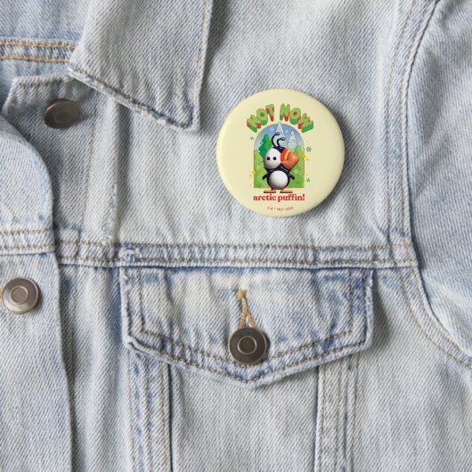 Badge Rond 5 Cm Elf the Movie | Pas maintenant Arctic Puffin! (En situation)