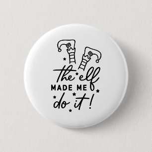 Badge Rond 5 Cm Elfe de Noël drôle m'a fait le faire, drôle rétro