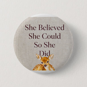 Badge Rond 5 Cm Elle a cru qu'elle pouvait alors elle l'a fait Cit