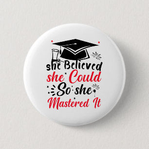 Badge Rond 5 Cm Elle Croyait Qu'Elle Pouvait Le Faire Pour Qu'Elle